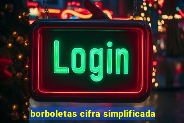 borboletas cifra simplificada